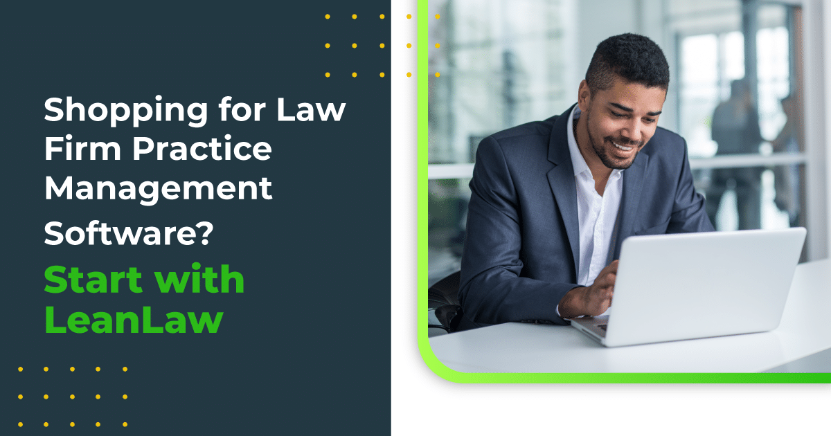 Shopping For Law Firm Practice Management Software? Start With LeanLaw ...