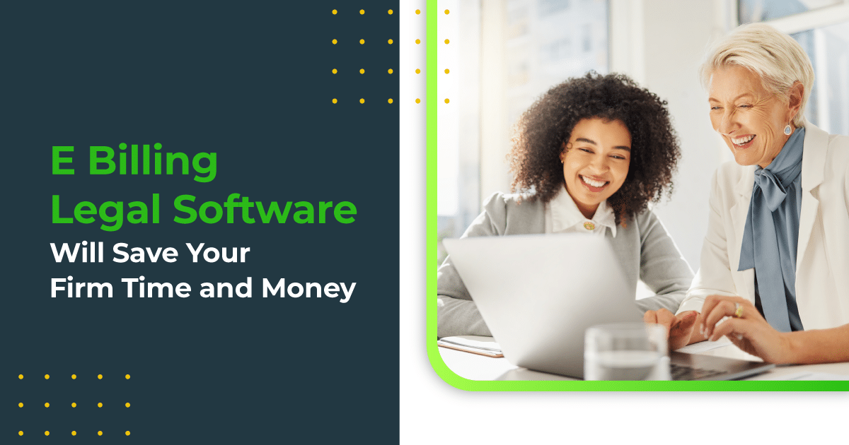 E Billing Legal Software Will Save Your Firm Time and Money