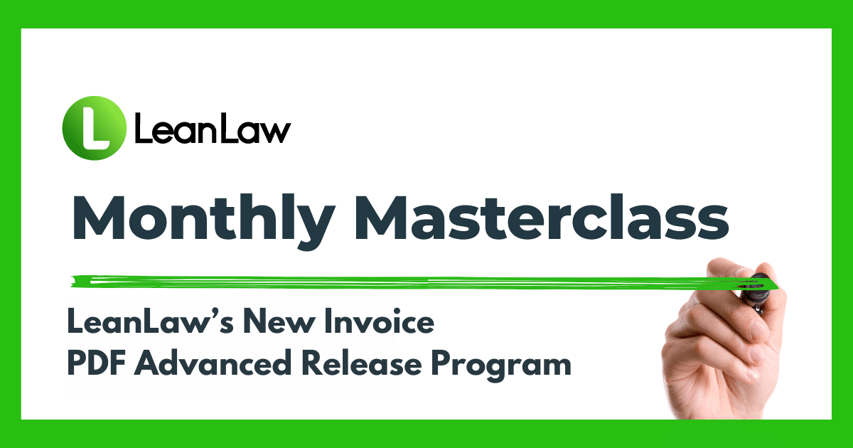Masterclass: LeanLaw’s New Invoice PDF Advanced Release Program