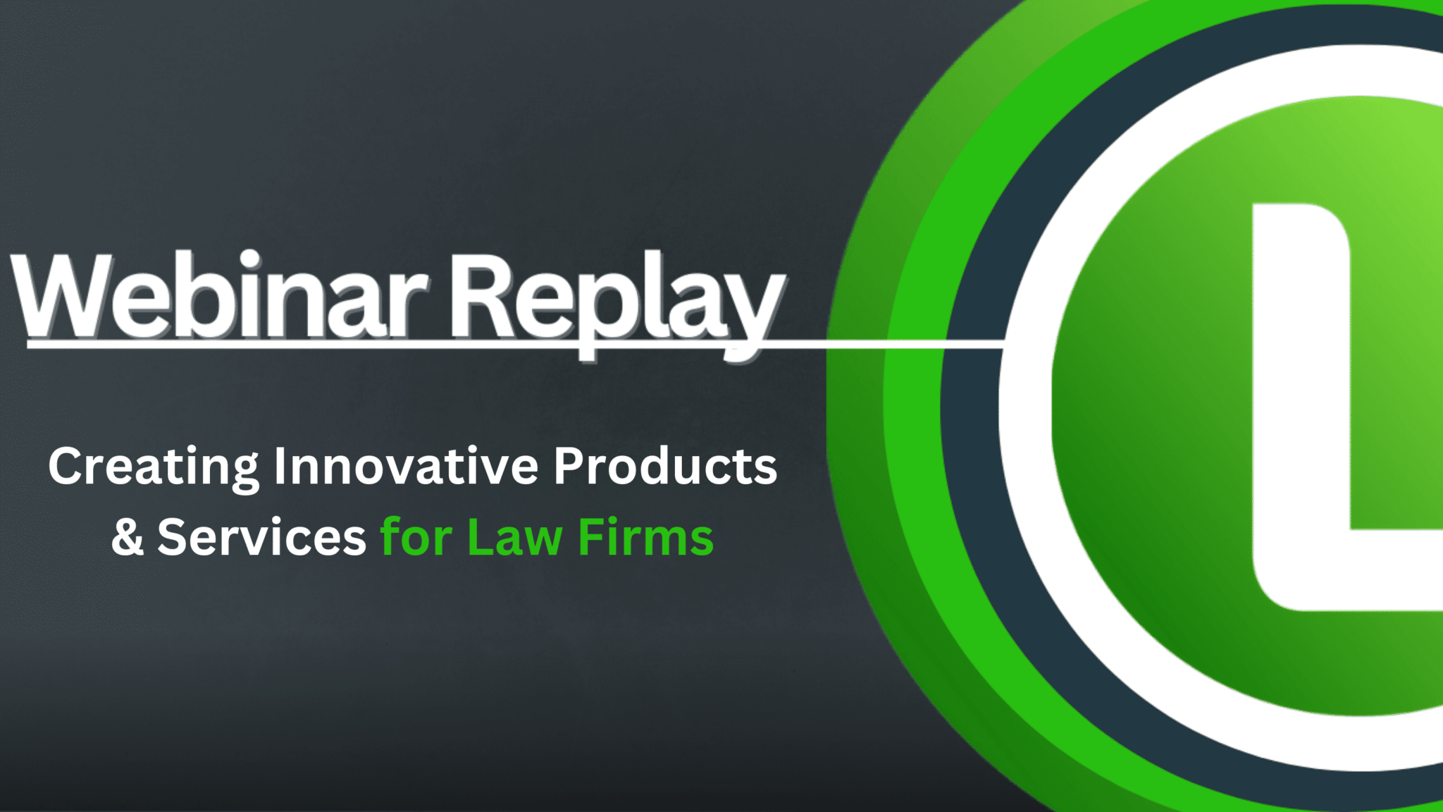 Creating Innovative Products & Services for Law Firms